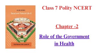 Class 7 Polity NCERT || Chapter 2 || Role of the Government in Health