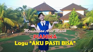 Memainkan Alat Musik // Pianika // Lagu "Aku Pasti Bisa"