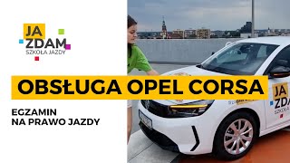 OPEL CORSA F 2024 OBSŁUGA POJAZDU | EGZAMIN NA PRAWO JAZDY - BYDGOSZCZ