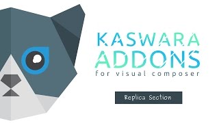 Replica Section - Kaswara Visual Composer Addons