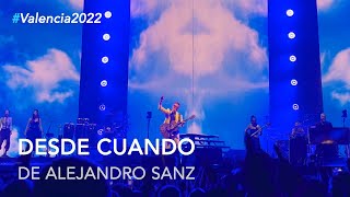 Alejandro Sanz - Desde cuando #LaGira2022 #Valencia