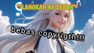 Copyright free || 🔊🔊langkah ke depan || musik ai