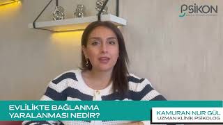 Evlilikte Bağlanma Yaralanması Nedir?