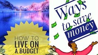 How to live on little /how to save money