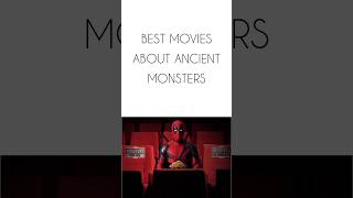 Best movies about ancient monsters | Movies you should watch