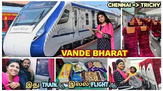 VANDE BHARAT EXPRESS Chennai to Trichy | இவ்வளவு வசதிகளா | Experience in VANDE BHARAT EXPRESS tamil