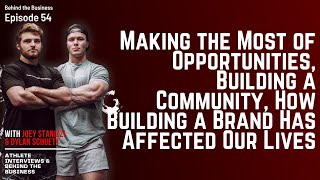 Making the Most of Opportunities, Building a Community, How Building a Brand Has Affected Our Lives