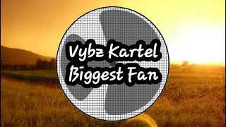 Vybz Kartel- Biggest Fan (Lyrics)