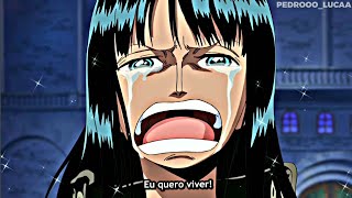 ROBIN EU QUERO VIVER |EDIT/AMV| Os verdadeiros Mugiwaras - one piece edits