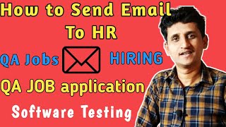 How to Write Email to HR | QA Job Email Format | Software Testing Job Application | Software Testing