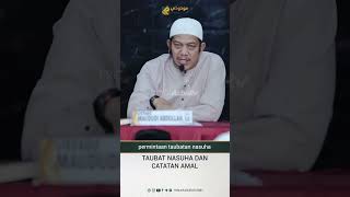 TAUBAT NASUHA DAN CATATAN AMAL