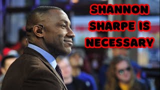 Shannon Sharpe is necessary #shannonsharpe