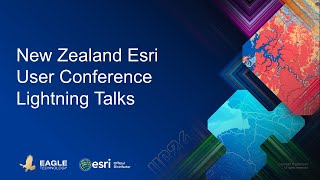 New Zealand Esri User Conference 2024 - Lightning Talks