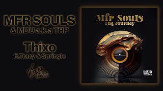 MFR Souls & MDU a.k.a TRP ft.Tracy & Springle - Thixo | Official Audio