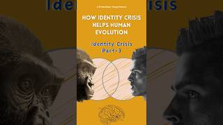 How Identity Crisis Helps Human Evolution | Identity Crisis | Part-3 #humanpsychology #identity