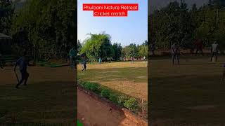 Phulbani Nature Retreat Cricket match #shorts #trending #cricket