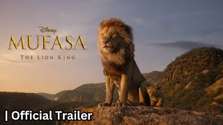 Mufasa: The Lion King | Official Trailer