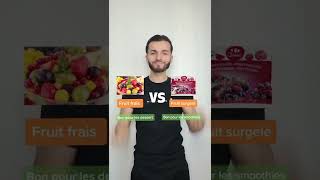 Fruit frais vs Fruit surgelé