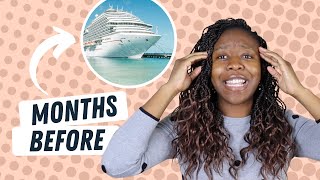 1 to 4 Months Before Your Cruise