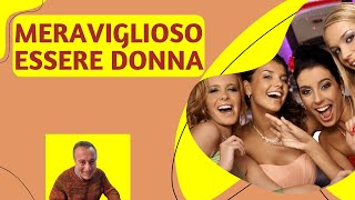 Meraviglioso essere donna