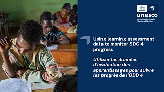 Information Session 2024 - Using learning assessment data to monitor SDG 4 progress