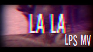 \/\/Lps music video- La la\/\/