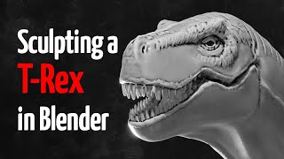 Blender Sculpting Timelapse - T-Rex