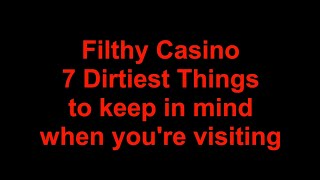 Vegas Vic - Filthy Casino - 7 Filthy Things and How to Keep Safe