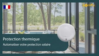 Protection thermique - Automatiser votre protection solaire | Somfy