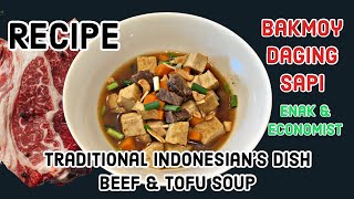 Resep Bakmoy daging sapi / Traditonal Indonesian's dish beef and tofu soup