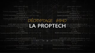 Proptech : Tout comprendre en 5 minutes #DecryptageImmo