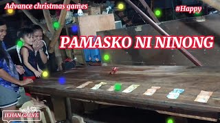 PAMASKO NI NINONG | ADVANCE CHRISTMAS GAMES | JEHAN GALVE