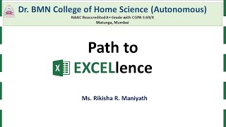 Path to EXCELlence (Day 1) - Excel workshop by Ms. Rikisha R. Maniyath  organized by Dr. BMN College