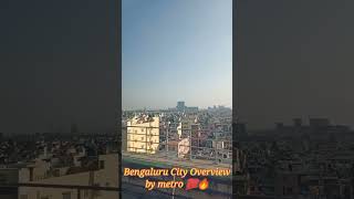 💯🔥 View of Bengaluru City 🌆 #shots #trending #viral #shortsvideo #ytshorts #bengluru #metro