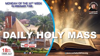 MONDAY OF THE THIRTY-THIRD WEEK IN ORDINARY TIME |Daily TV Mass, 18th November, 2024