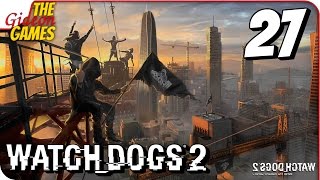 WATCH DOGS 2 ➤ Прохождение #27 ➤ P@cπuC@Jl_M0cT