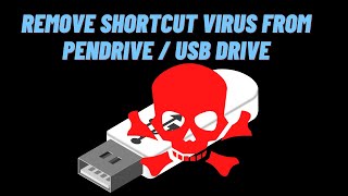 How to Remove Shortcut Virus From Pendrive / USB Drive