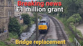 BREAKING 💷 Railway given £1m grant to replace bridge