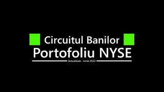 Actualizare Portofoliu Iunie 2022 - NYSE | Circuitul Banilor