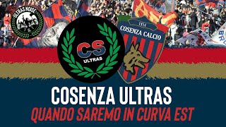 COSENZA | COSENZA ULTRAS - Quando Saremo In Curva Est (coro)