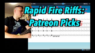 Rapid Fire Riffs: Patreon Picks