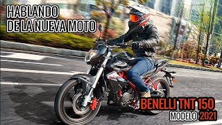 Hablando de la nueva|BENELLI TNT 150i MODELO 2021