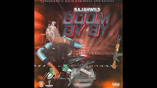 RajahWild - Boom By By (Official Audio)