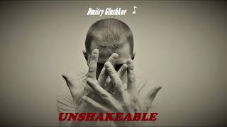 Dmitry Glushkov - Unshakeable (Original mix)