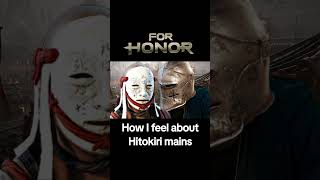 Me and Hitokiri mains #shorts #forhonor