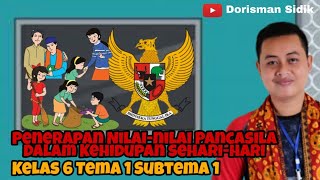 Penerapan Nilai-nilai Pancasila dalam Kehidupan Sehari Hari | Materi PPKN kelas 6 Tema 1 subtema 1