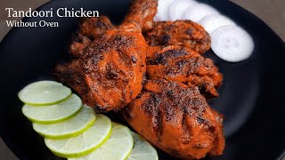 Tandoori Chicken | तंदूरी चिकन | Tandoori Chicken without oven | How To Make Chicken Tandoori