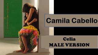 male version | Celia - Camila Cabello