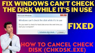 How to Cancel Check Disk (Chkdsk.exe) | How to fix windows can't check the disk while it's in use