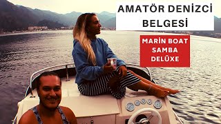 Tekne ile Sakin Adalar | AMATÖR DENİZCİ BELGESİ | MOTOR KONSOL VE GÖSTERGE | Marinboat Samba deluxe